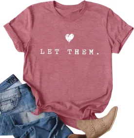 Womens Let Them Shirt Mental Health Awareness T-Shirt Inspirational Tee Shirt Positive Short Sleeve Top